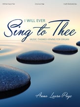 I Will Ever Sing to Thee Organ sheet music cover